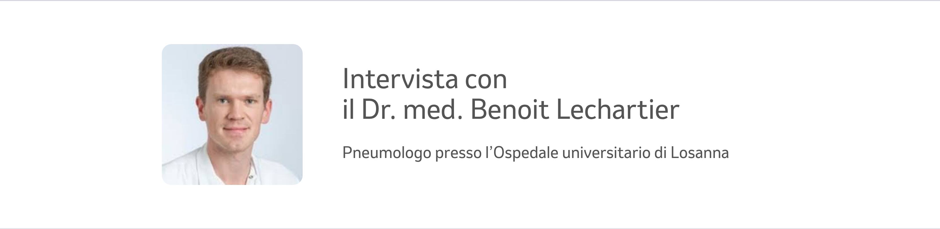 Ritratto di Benoit Lechartier – pneumologo presso l’Ospedale universitario di Losanna