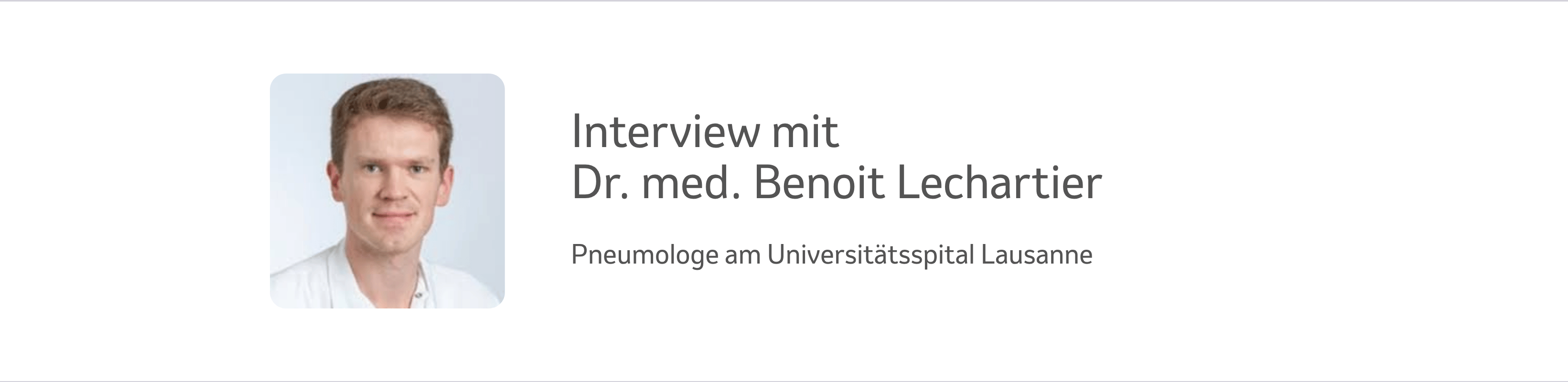 Portrait Benoit Lechartier - Pneumologe am Universitätsspital Lausanne