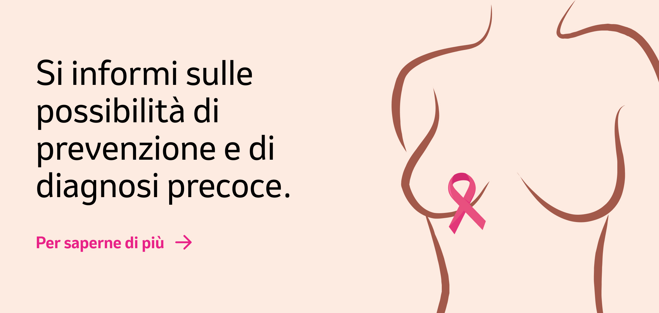 Banner "Si informi sulle possibilità di prevenzione e diagnosi precoce".